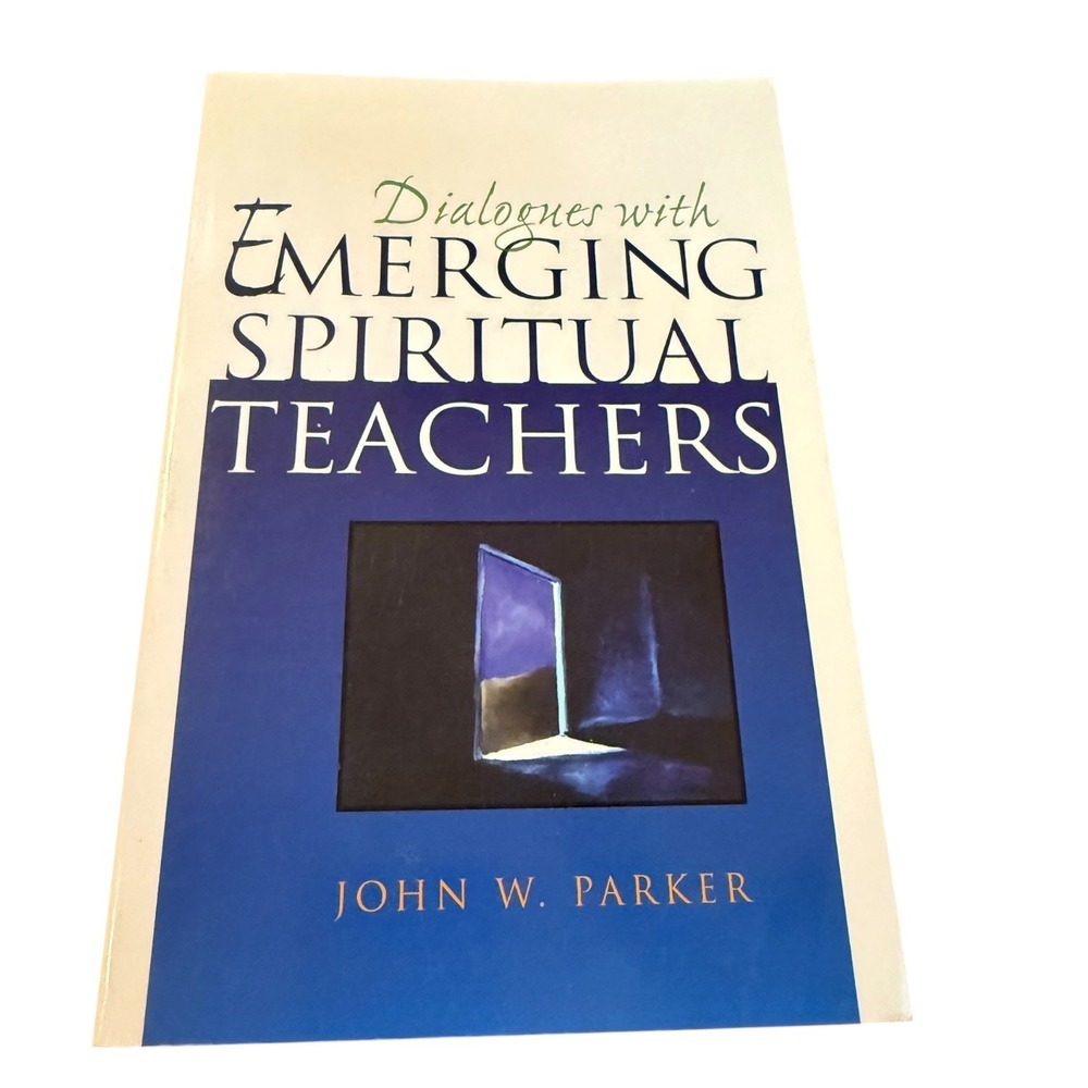 Dialogues With Emerging Spiritual Teachers John Parker 1st Ed 2000 Eckhart Tolle